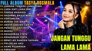 Download lagu FULL ALBUM TASYA ROSMALA TERBARU - JANGAN TUNGGU LAMA LAMA - LUKA HATI LUKA DIRI - TANGIS BAHAGIA mp3