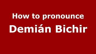 How to pronounce Demián Bichir