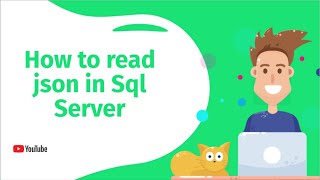 How to Read JSON in SQL Server: Step-by-Step Guide