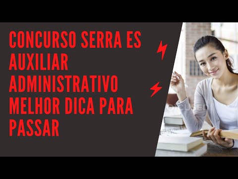 Concurso SERRA ES MUITAS VAGAS como passar Auxiliar Administrativo DICAS INSTITUTO AOCP INFALÍVEL
