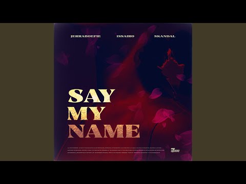 Say my name (feat. Issairo)