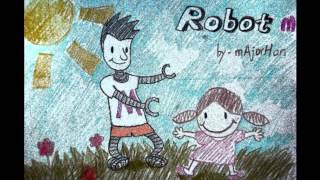 Video thumbnail of "mAjorHon - Robot M"