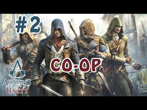 Assassins Creed Unity Co-op / Heists Part 2 - The Reviving Expert
