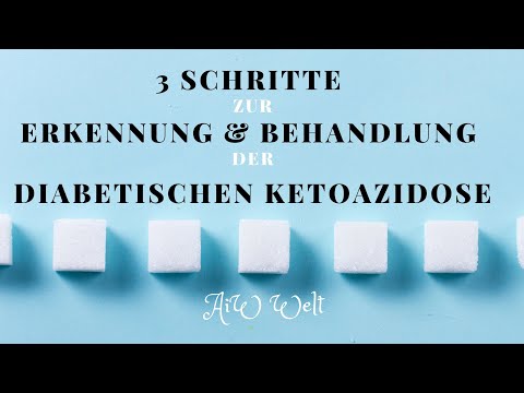 3 Schritte zur Erkennung und Behandlung der diabetischen Ketoazidose