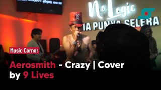 Aerosmith - Crazy | Cover by 9 Lives | Opsi Music Corner