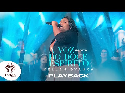 Kellen Byanca | A Voz do Doce Espírito [Playback com Letra]