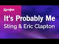 Its Probably Me - Sting & Eric Clapton  Karaoke Version  KaraFun