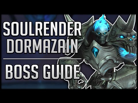 SOULRENDER DORMAZAIN RAID GUIDE - Normal / Heroic Sanctum of Domination Boss Guide