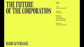 The Future of the Corporation - Mayer, Meagher, Morone, Schneider - RxC 2020 video