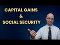 How Capital Gains Affect Taxes On Social Security