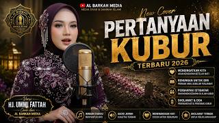 Download lagu New Cover “PERTANYAAN KUBUR” Terbaru 2026 versi Hj. Ummi Fattah dari Al Barkah Media mp3