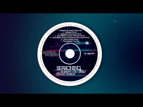 Roberto De Carlo feat. Dyanna Fearon - Searching (Piers Kirwan Dub Mix) RDC 001