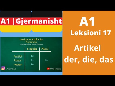 A1 - Leksioni 17 | Artikel - der, die, das | Artikujt e përcaktuar| Meso Gjermanisht | O Gjerman