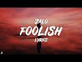 Zalo Foolish Lyrics