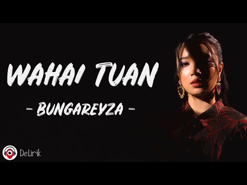 Wahai Tuan - Bungareyza (Lirik Lagu)
