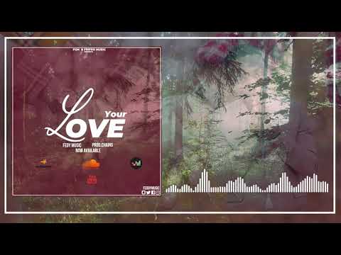Fedy Music - Your Love (Official audio)