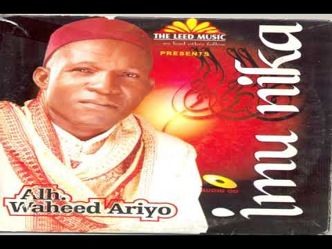 Alhaji Waheed Ariyo   Imu Nika