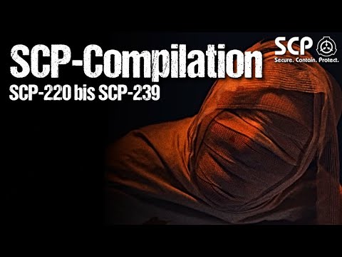 Alle SCP-Akten von SCP-220 bis SCP-239 | Best SCP-Compilation deutsch