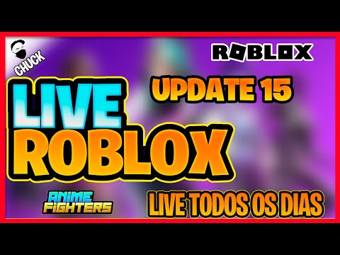 LIVE ROBLOX : ANIME FIGHTERS JOGANDO COM OS INSCRITOS (UPDATE 15)