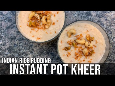 Instant Pot Kheer | How to Make Indian Rice Pudding | Indian Sweet Recipe | #mycookingjourney2021