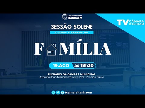 SESSÃO SOLENE - SEMANA DA FAMÍLIA - TV CÂMARA ITANHAÉM