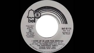 1971 HITS ARCHIVE: I Woke Up In Love This Morning - Partridge Family (mono 45)