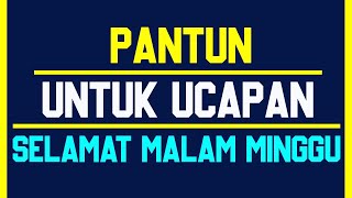 Download lagu Inilah Kumpulan Pantun Untuk Ucapan Selamat Malam Minggu mp3 Download lagu Inilah Kumpulan Pantun Untuk Ucapan Selamat Malam Minggu mp3