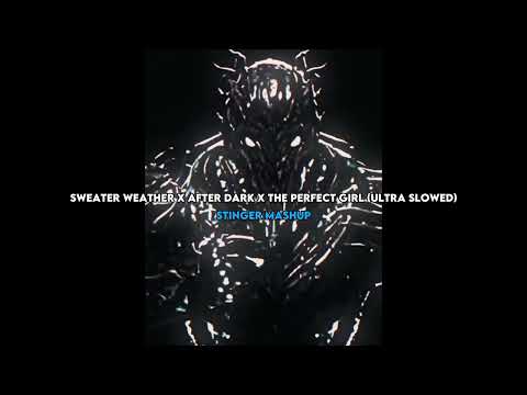 after dark x sweater weather x the perfect girl (ultra slowed)