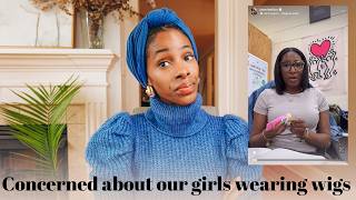 Teacher is worried about young girls wearing wigs and what they say about their own hair