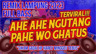 Download lagu REMIX LAMPUNG AHE AHE NGUTANG PAHE WOGHATUS IKAM GADAI HP| REMIX LAMPUNG TERBARU 2023| DA MANAGEMENT mp3