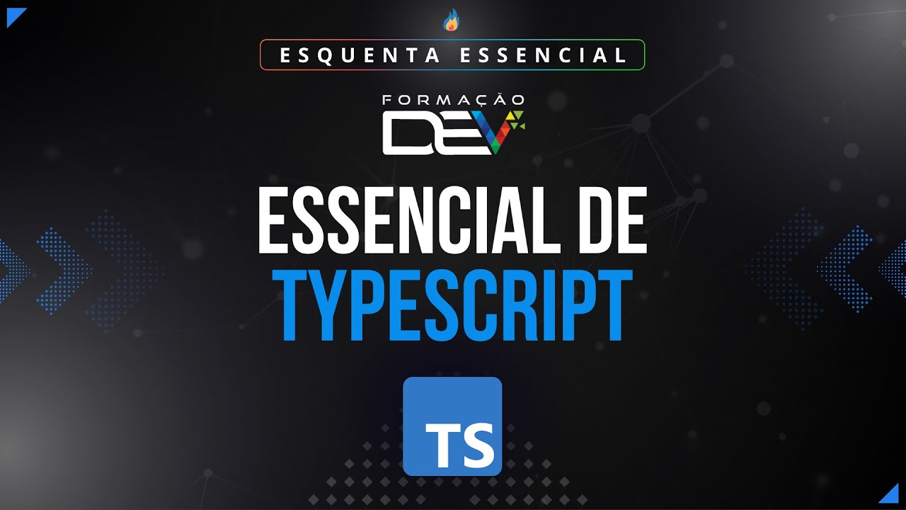 O Essencial de TypeScript - Fundamentos Essenciais para o Desenvolvimento de Aplicações