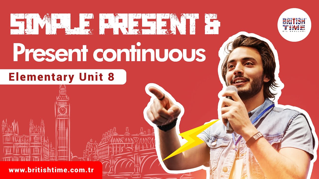 Simple Present & Present Continuous / Elementary Unit 8