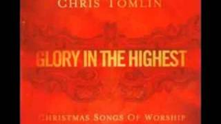 Glory in the Highest - Chris Tomlin - Angels We Have Heard On High