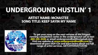 Underground Hustlin' Volume 1 - 05. McNastee - Keep Sayin My Name 480-326-4426