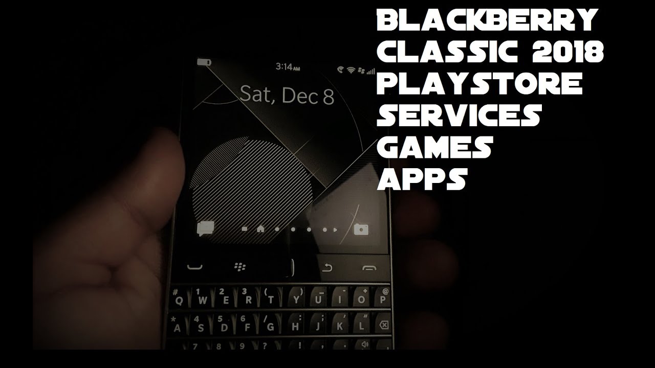 Blackberry Classic 2018 Playstore and Google Play Services working also best games and apps!