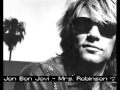 Bon Jovi - Mrs Robinson 
