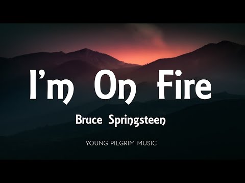 Bruce Springsteen - I'm On Fire (Lyrics)