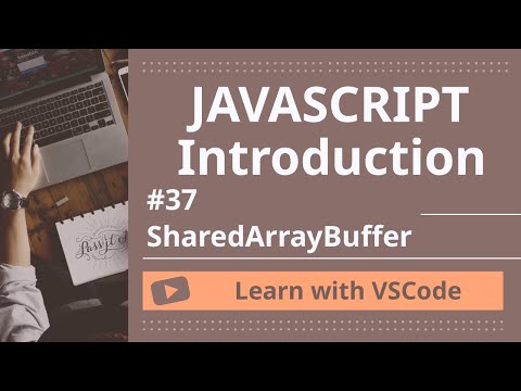 Learn With Vscode Javascript For Beginners 37 Sharedarraybuffer