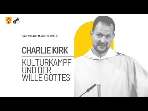 Charlie Kirk, the culture war and the will of God -- K-TV sermon from September 23, 2025 (Father ...