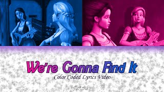 We're Gonna Find It | Color Coded Lyrics video (ENG) |【Barbie &amp; The Diamond Castle】
