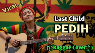 Download lagu Last Child - Pedih || ( Raggae Version ) Cover BY RENALD MUSIC AI #trending #cover #music  mp3