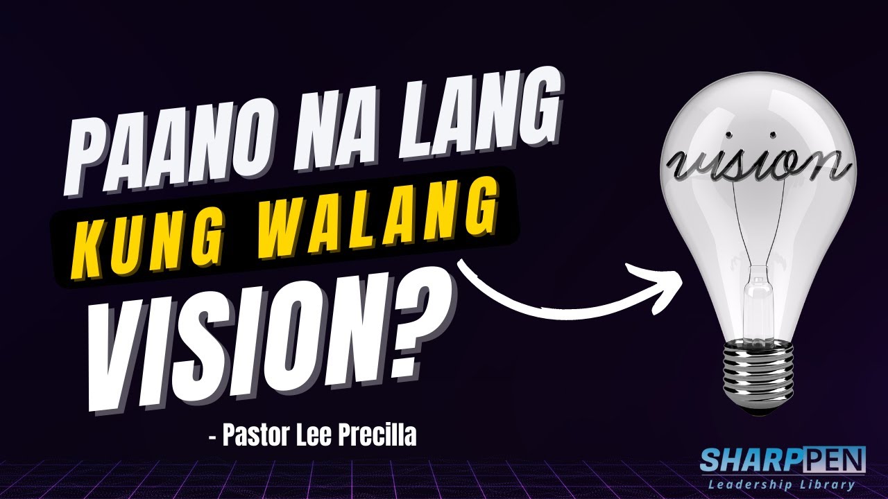 NO VISION / Paano Na Lang Kung Walang Vision (Tagalog) Risenlife Manila Boost Gathering