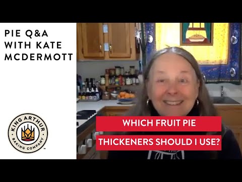 Which Fruit Pie Thickeners Should I Use? - Pie Q&A with Kate McDermott