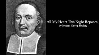 All My heart This Night Rejoices, Johann Georg Ebeling