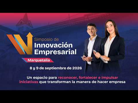🔴 EN VIVO | IV Simposio de Innovación Empresarial desde Marquetalia, Caldas
