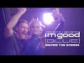 David Guetta Bebe Rexha I M Good Blue Behind The Scenes