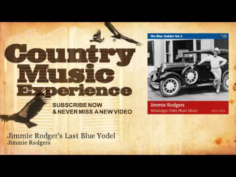 Jimmie Rodgers - Jimmie Rodger's Last Blue Yodel - Country Music Experience