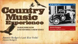Jimmie Rodgers - Jimmie Rodger's Last Blue Yodel - Country Music Experience