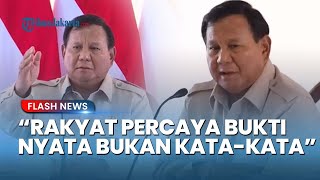 Prabowo Buka Suara! Ungkap Alasan Jarang Mau Diwawancara Media: Rakyat Butuh Bukti Bukan Kata-kata