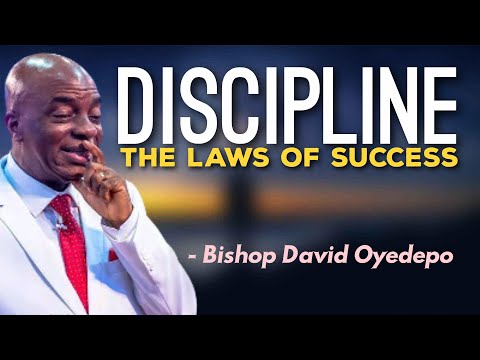 SELF DISCIPLINE - Bishop David Oyedepo (The laws of success) -  (Must Watch)